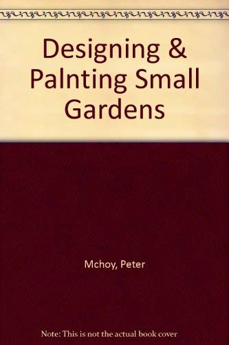 Book cover for Designing & Planting Small Gardens. Peter McHoy