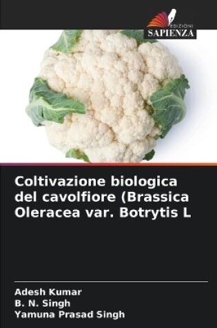 Cover of Coltivazione biologica del cavolfiore (Brassica Oleracea var. Botrytis L