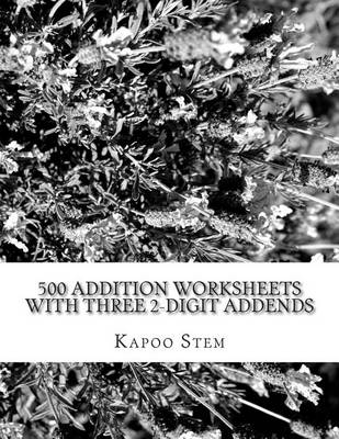 Book cover for 500 Addition Worksheets with Three 2-Digit Addends
