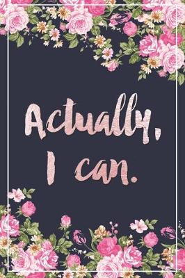 Book cover for Actually I Can