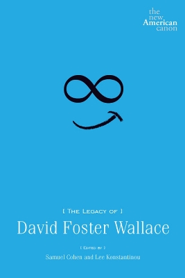 Book cover for The Legacy of David Foster Wallace