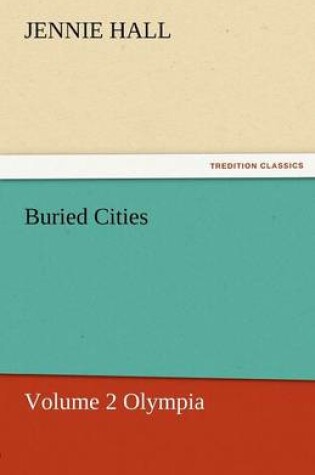 Cover of Buried Cities, Volume 2 Olympia