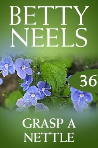 Cover of Grasp A Nettle (Betty Neels Collection)