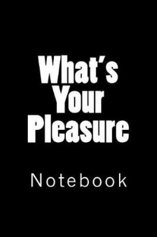 Cover of What's Your Pleasure