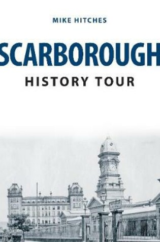 Cover of Scarborough History Tour