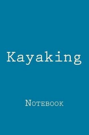 Cover of Kayaking