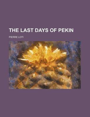 Book cover for The Last Days of Pekin