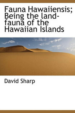 Cover of Fauna Hawaiiensis; Being the Land-Fauna of the Hawaiian Islands