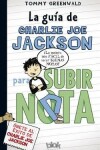 Book cover for La Guia de Charlie Joe Jackson Para Subir Nota / Charlie Joe Jackson's Guide to Extra Credit
