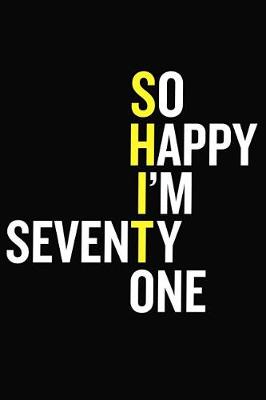 Cover of So Happy I'm Seventy One