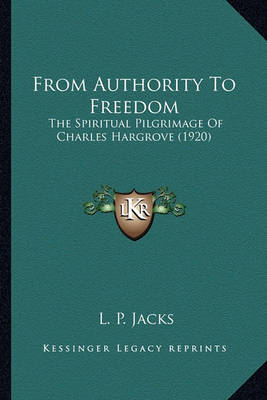 Book cover for From Authority to Freedom from Authority to Freedom