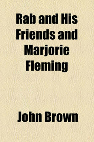 Cover of Rab and His Friends and Marjorie Fleming