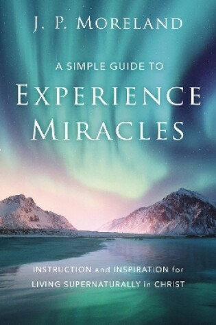 Cover of A Simple Guide to Experience Miracles