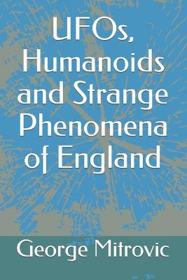 Book cover for UFOs, Humanoids and Strange Phenomena of England