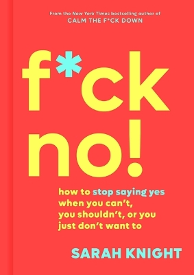 F*ck No! by Sarah Knight