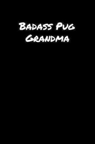 Cover of Badass Pug Grandma