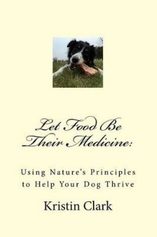 Cover of Let Food Be Their Medicine