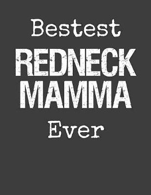 Book cover for Bestest Redneck Mamma Ever