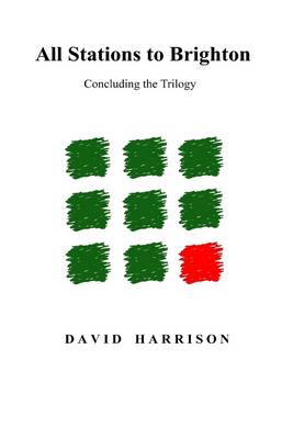 Book cover for All Stations to Brighton: Concluding the Trilogy