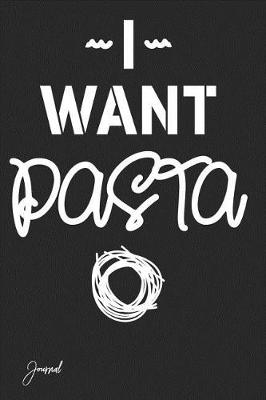 Book cover for I Want Pasta Journal