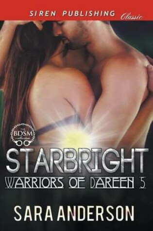 Cover of Starbright [Warriors of Dareen 5] (Siren Publishing Classic)