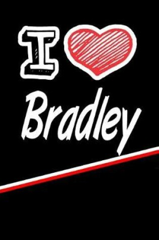 Cover of I Love Bradley