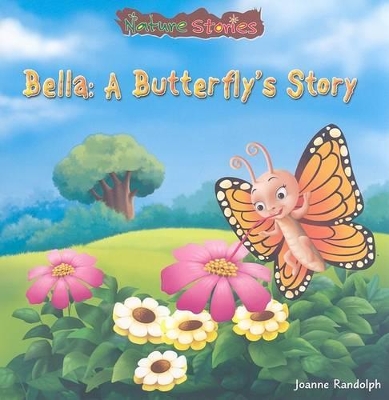 Cover of Bella: A Butterfly's Story