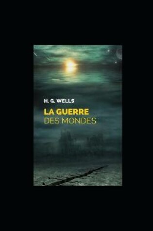 Cover of La Guerre des mondes illustrée