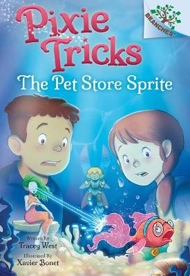 Book cover for The Pet Store Sprite: A Branches Book (Pixie Tricks #3)