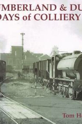 Cover of Northumberland and Durham's Last Days of Colliery Steam