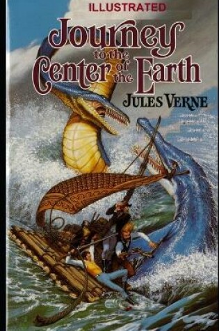 Cover of A Journey into the Center of the Earth ILLUSTRATED