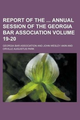 Cover of Report of the Annual Session of the Georgia Bar Association Volume 19-20