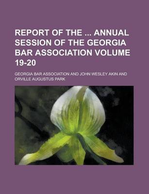 Book cover for Report of the Annual Session of the Georgia Bar Association Volume 19-20