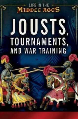 Cover of Jousts, Tournaments, and War Training