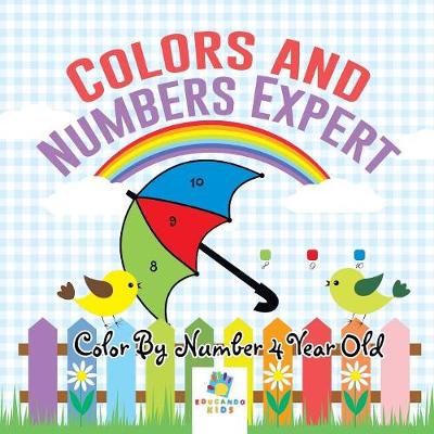 Book cover for Colors and Numbers Expert Color By Number 4 Year Old