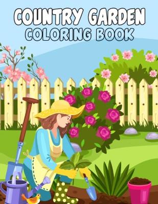 Cover of Country Garden Coloring Book