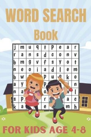 Cover of Word Search Book For Kids Age 4-8