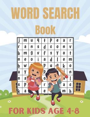 Book cover for Word Search Book For Kids Age 4-8