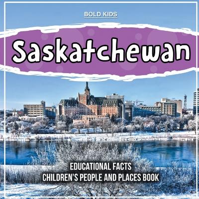 Book cover for Saskatchewan Educational Facts 2nd Grade Children's Book