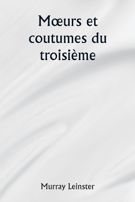 Book cover for Moeurs et coutumes du troisi�me