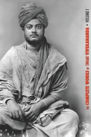 Cover of The Complete Works of Swami Vivekananda, Volume 1