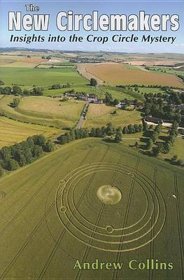 Book cover for New Circlemakers, The: Insights Into the Crop Circle Mystery