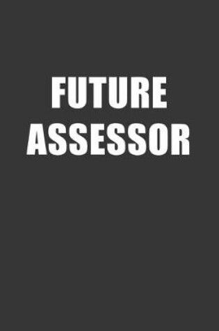 Cover of Future Assessor Notebook