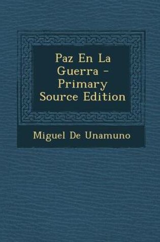 Cover of Paz En La Guerra - Primary Source Edition