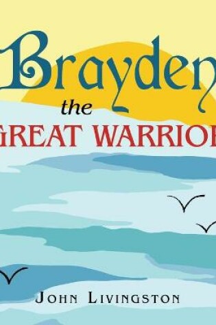 Cover of Brayden the Great Warrior