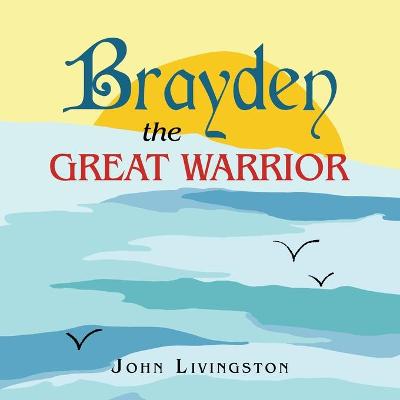 Book cover for Brayden the Great Warrior