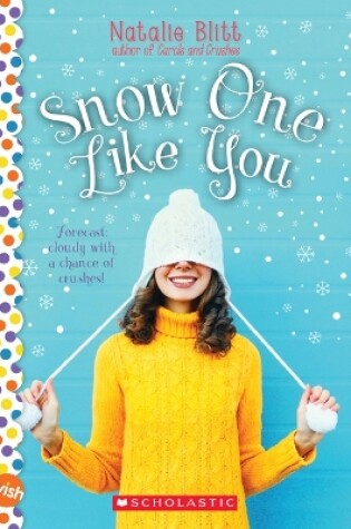 Cover of Snow One Like You: A Wish Novel