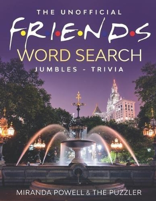 Book cover for The Unofficial Friends Word Search, Jumbles, and Trivia Book