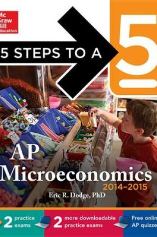 Cover of 5 Steps to a 5 AP Microeconomics with Downloadable Tests 2014-2015 (eBook)