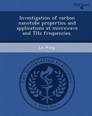 Book cover for Investigation of Carbon Nanotube Properties and Applications at Microwave and Thz Frequencies